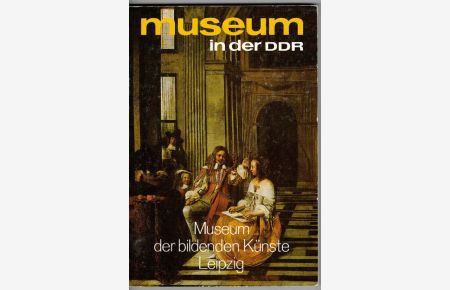 Museum der Bildenden Künste Leipzig.   - Museum in der DDR