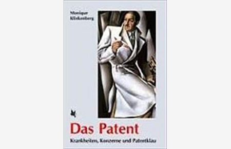 Das Patent: Krankheiten, Konzerne und Patentklau;