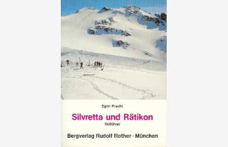 Skiführer Silvretta und Rätikon.