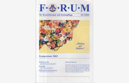 Forum - Aromatherapie - Aromapflege  - - Thema: Symposium 2002 - Dialolg mit Düften