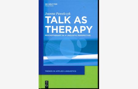Talk as therapy. Psychotherapy in a linguistic perspective.   - Trends in applied linguistics 7.
