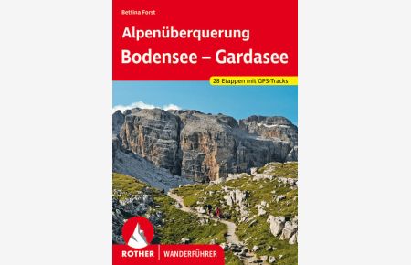 Alpenüberquerung Bodensee - Gardasee. 28 Etappen mit GPS-Tracks