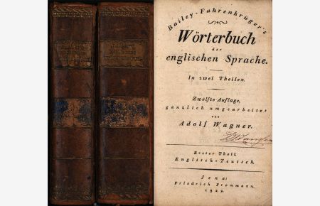 Bailey-Fahrenkrüger`s Wörterbuch der englischen Sprache. In zwei Theilen. [2 Bände; komplett].