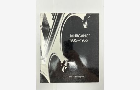 Jahrgänge 1935 - 1955. Ausstellung der Künstlergilde, 3. Mai - 2. Juni 1985, Galerie der Stadt Esslingen am Neckar, Villa Merkel.