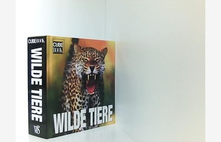 Wilde Tiere (Cube Books)  - [Texte Cristina Maria Banfi ... Red. Leitung Valeria Manferto de Fabianis. Red. Giada Francia ; Giorgia Raineri. Übers. Sonja Häussler]