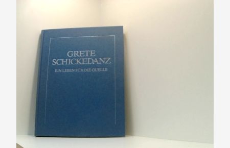 Grete Schickedanz. Ein Leben für die Quelle. Firmendokumentation zum 75. Geburtstag der Unternehmerin. Fürth 20. Oktober 1986.