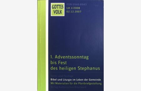 1. Adventssonntag bis Fest des heiligen Stephanus.   - Gottes Volk; LJA 1/2008; 02.12.2007