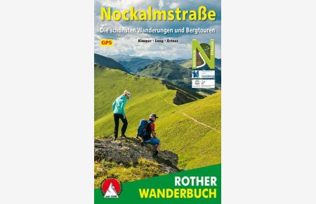 Nockalmstraße  - Die schönsten Wanderungen und Bergtouren. 31 Touren. Mit GPS-Daten