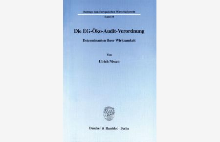 Die EG-Öko-Audit-Verordnung.   - Determinanten ihrer Wirksamkeit.