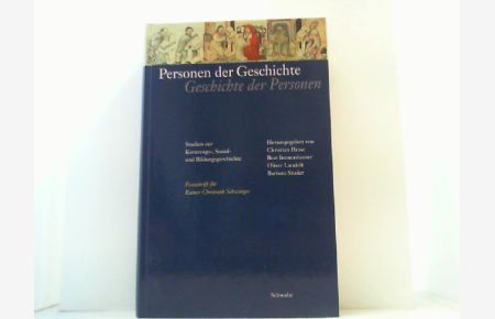 Personen der Geschichte - Geschichte der Personen.   - Studien zur Kreuzzugs-, Sozial- und Bildungsgeschichte.