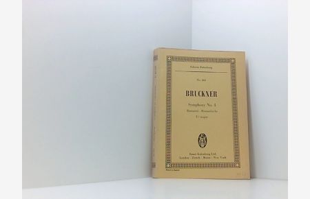 Bruckner Symphony No. 4 E flat major Romantic - Romantische , Edition Eulenburg 462 (Noten).