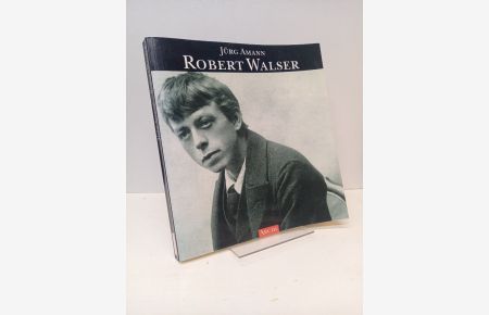 Robert Walser. Eine literarische Biographie in Texten und Bildern.