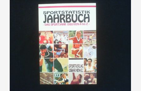 Sportstatistik Jahrbuch 1988. Das Sportjahr von A bis Z.