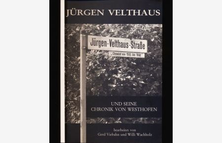 Jürgen Velthaus und seine Chronik von Westhofen.