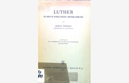 Luther in den Wandlungen seiner Kirche.