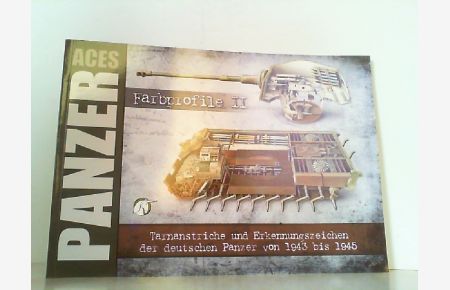 Panzer Aces II - Farbprofile Tarnanstriche und Erkennungszeichen der deutschen Panzer von 1935 bis 1945.