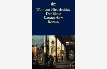 Der Blaue Kammerherr: Galanter Roman in vier Bänden