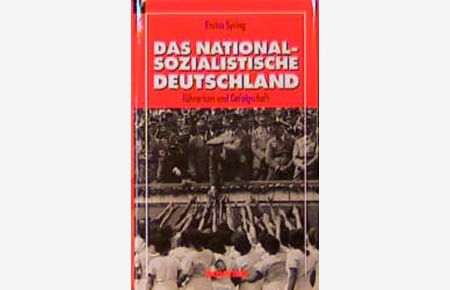 Das nationalsozialistische Deutschland: Führertum und Gefolgschaft