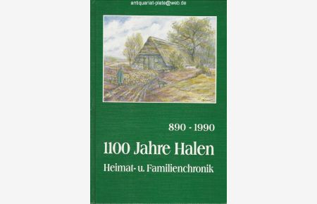 1100 Jahre Halen. 890 - 1990. Heimat- u. Familienchronik.   - Herausgeber: Heimatverein Halen.