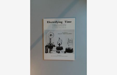 Electrifying Time.   - An Exhibition held at the Science Museum to commemorate the centenary of the death of Alexander Bain, 2nd January, 1877. Open 15th December, 1976, to 11th April, 1977.