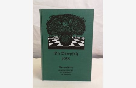 Die Oberpfalz. 46. Jahrgang 1958 KOMPLETT.   - Heimatzeitschrift für den ehemaligen Bayerischen Nordgau. Monatsschrift für Geschichte, Schrifttum, Volks- und Heimatkunde.