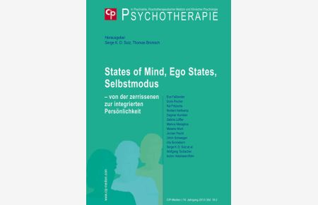 States of Mind, Ego States, Selbstmodus. - von der zerrissenen zur integrierten Persönlichkeit (=Psychotherapie 2013, 18-2).