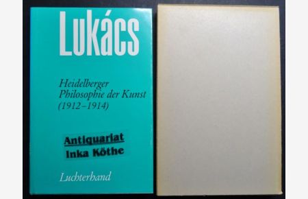 Heidelberger Philosophie der Kunst (1912 - 1914) -  - aus dem Nachlass herausgegeben von György Márkus und Frank Benseler - Werke Band 16 : Frühe Schriften zur Ästhetik -