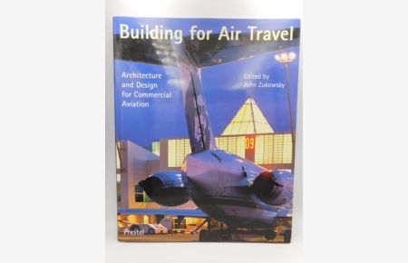 Building for Air Travel - Architecture and Design for Commercial Aviation  - Architecture & Design S.