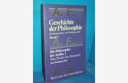 Die Philosophie der Antike Teil: 1. , Von Thales bis Demokrit (Geschichte der Philosophie Band 1 Beck'sche Elementarbücher)