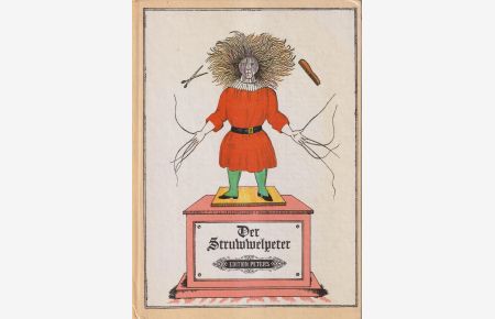 Der Struwwelpeter  - oder lustige Geschichten und drollige Bilder von Heinrich Hofmann mit der Musik von Siegfried Köhler