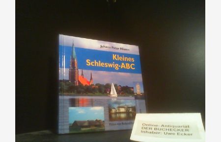 Kleines Schleswig-ABC.   - Johann Peter Nissen. Fotogr. von Roland Pump
