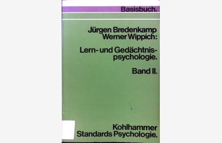 Lern- und Gedächtnispsychologie; Bd. 2.   - Kohlhammer-Standards Psychologie