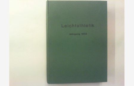 Leichtathletik 1958. Nrn. 1-52. Jahrgang komplett; gebunden.   - Bundesfachzeitschrift und amtliches Organ des Deutschen Leichtathletik-Verbandes.