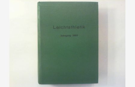 Leichtathletik 1960. Nrn. 1-52, Jahrgang komplett; gebunden.   - Bundesfachzeitschrift und amtliches Organ des Deutschen Leichtathletik-Verbandes.