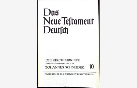 Die Kirchenbriefe.   - Das Neue Testament Deutsch; Teilband 10