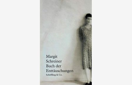 Buch der Enttäuschungen  - Margit Schreiner
