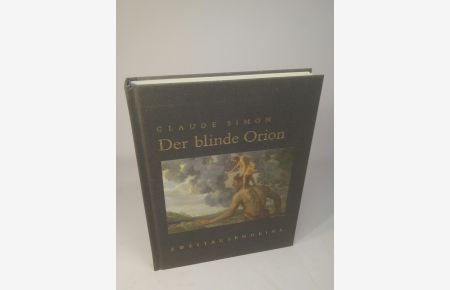 Der blinde Orion [Neubuch]  - Claude Simon. Aus dem Franz. von Eva Moldenhauer