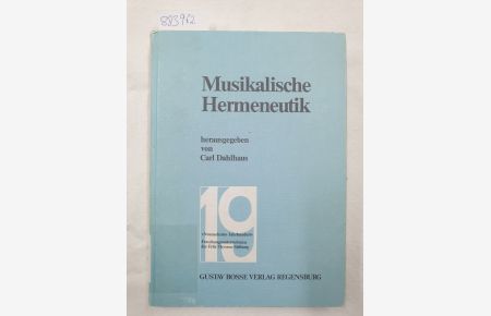 Beiträge zur musikalischen Hermeneutik.   - (= Studien zur Musikgeschichte des 19. Jahrhunderts ; Bd. 43)