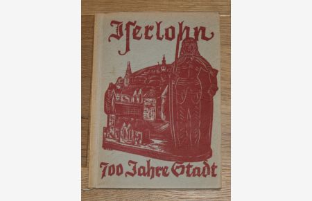 Iserlohn - 700 Jahre Stadt: Jubelfeier vom 2. bis 4. Juli 1937.