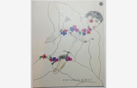 Blau - Ein Kunstmagazin Nr. 30 September 2018 - Yves Saint Laurent.