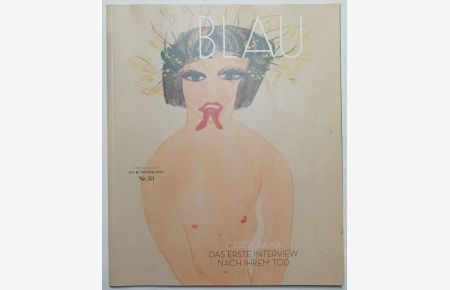 Blau - Ein Kunstmagazin Nr. 33 Winter 2018/2019 - Carol Rama - Das erste Interview nach ihrem Tod.