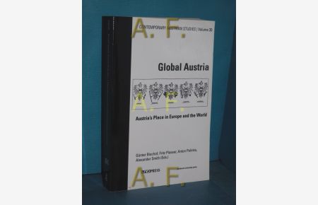 Global Austria Austria's Place in Europe and the World : Contemporary Austrian Studies, Volume 20