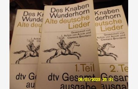 Des Knaben Wunderhorn- Alte Deutsche Lieder - Eine Auswahl/ L. Achim von Arnim ; Clemens Brentano