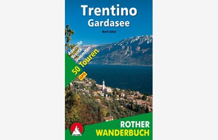 Wanderbuch Trentino - Gardasee. 50 Touren. Mit GPS-Tracks.   - Adamello - Brenta - Dolomiten.