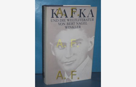 Kafka und die Weltliteratur : Zusammenhänge u. Wechselwirkungen  - Winkler Literaturwissenschaft