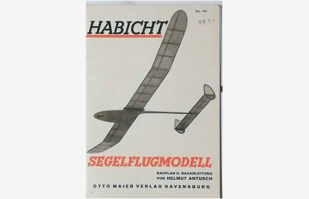 Habicht - Segelflugmodell - Bauplan und Bauanleitung.