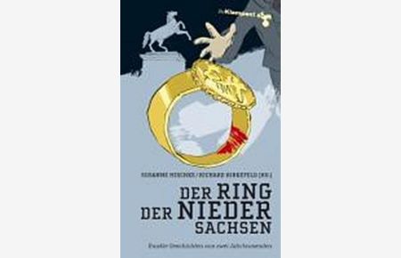 Der Ring der Niedersachsen: Dunkle Geschichten aus zwei Jahrtausenden