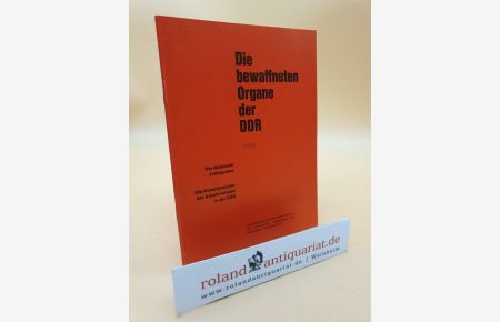 Die bewaffneten Organe der DDR. Die Nationale Volksarmee. Die Kampfgruppen der Arbeiterklasse in der DDR.
