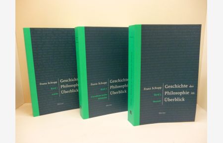 Geschichte der Philosophie im Überblick; Teil: Bd. 1. + Bd. 2 + Bd. 3  - Antike, Christliche Antike Mittelalter,  Neuzeit