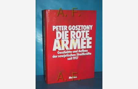 Die Rote Armee : Geschichte u. Aufbau d. sowjet. Streitkräfte seit 1917  - Peter Gosztony